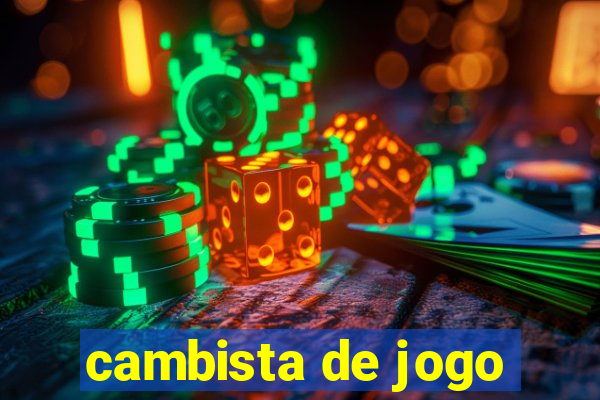 cambista de jogo